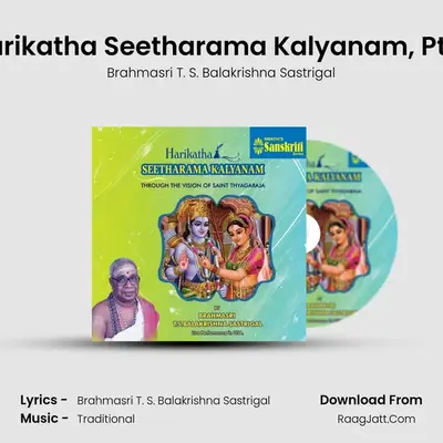 Harikatha Seetharama Kalyanam, Pt. 2 MP3 Song by Brahmasri T. S. Balakrishna Sastrigal Cover