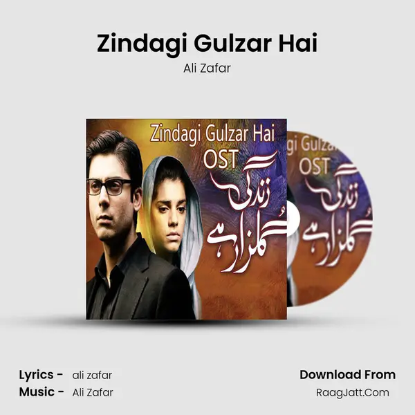 Zindagi Gulzar Hai MP3 Song by Ali Zafar Cover