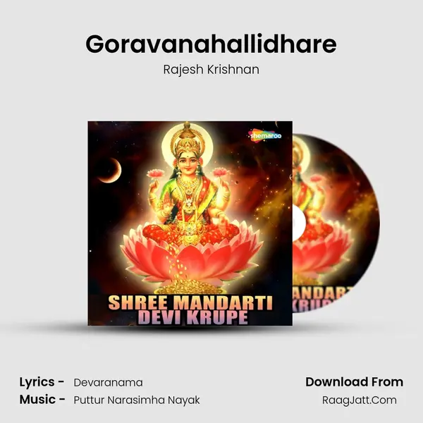 Goravanahallidhare MP3 Song by Rajesh Krishnan Cover