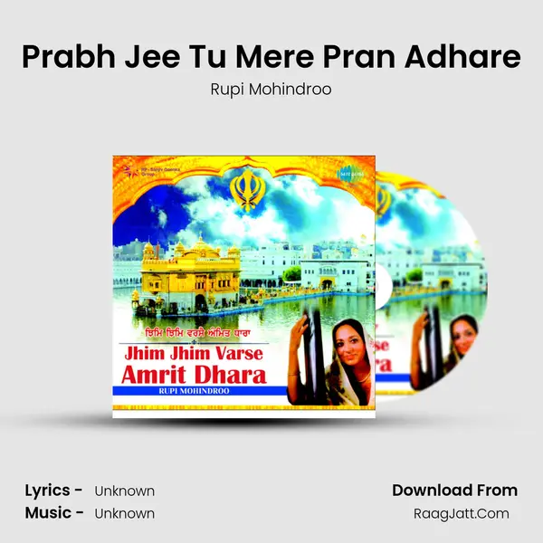 Prabh Jee Tu Mere Pran Adhare MP3 Song by Rupi Mohindroo Cover