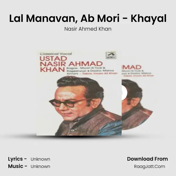 Lal Manavan, Ab Mori - Khayal MP3 Song by Nasir Ahmed Khan Cover