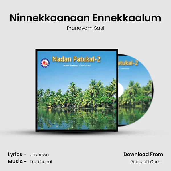 Ninnekkaanaan Ennekkaalum MP3 Song by Pranavam Sasi Cover