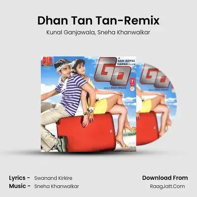 Dhan Tan Tan-Remix MP3 Song by Kunal Ganjawala Cover