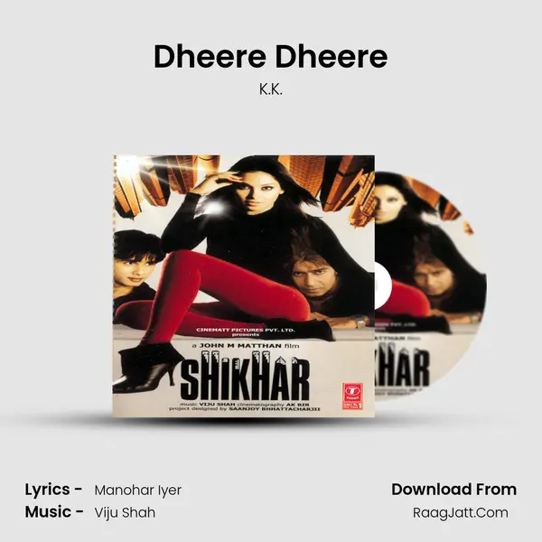 Dheere Dheere MP3 Song by K.K. Cover