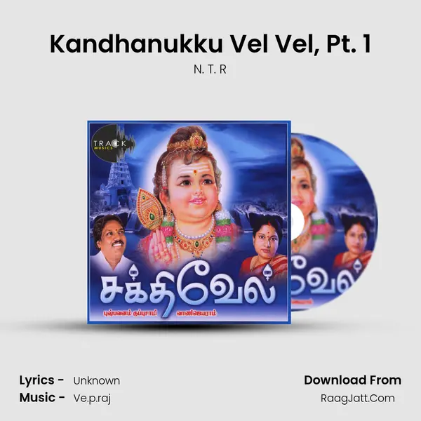 Kandhanukku Vel Vel, Pt. 1 MP3 Song by N. T. R Cover
