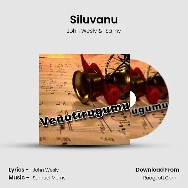 Siluvanu MP3 Song by John Wesly Cover