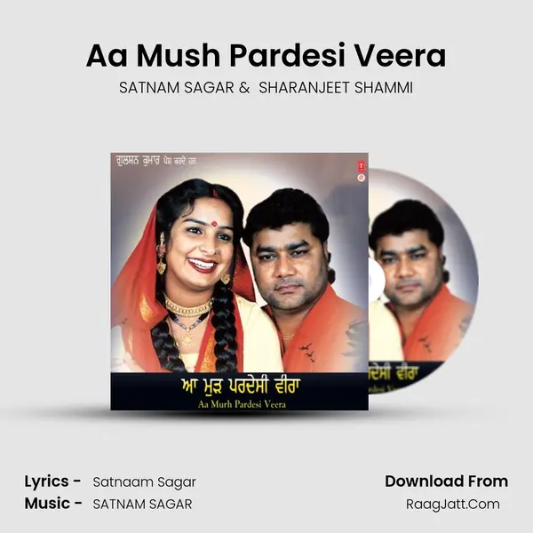 Aa Mush Pardesi Veera MP3 Song by SATNAM SAGAR Cover