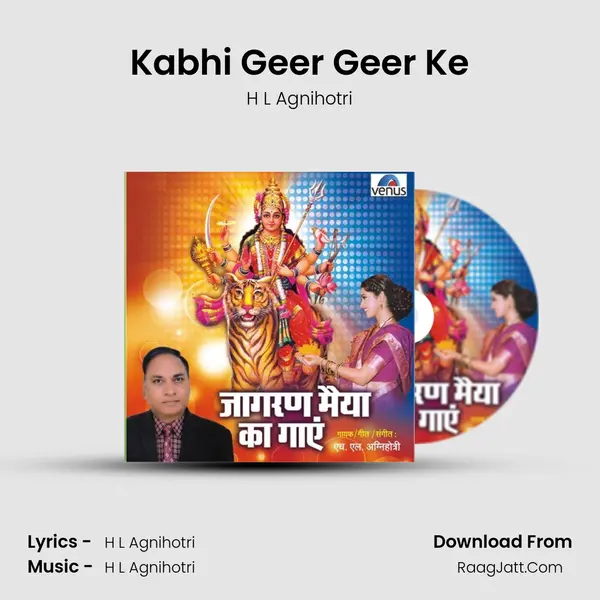 Kabhi Geer Geer Ke MP3 Song by H L Agnihotri Cover