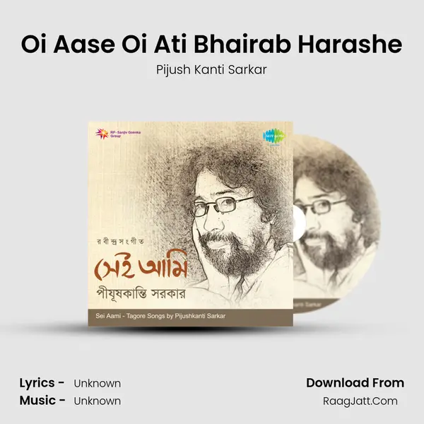Oi Aase Oi Ati Bhairab Harashe MP3 Song by Pijush Kanti Sarkar Cover