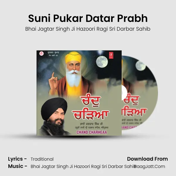 Suni Pukar Datar Prabh MP3 Song by Bhai Jagtar Singh Ji Hazoori Ragi Sri Darbar Sahib Cover