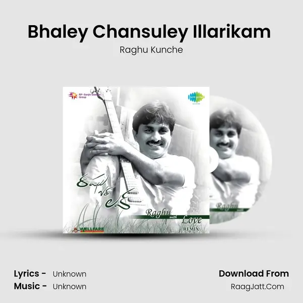 Bhaley Chansuley Illarikam (Remix) MP3 Song by Raghu Kunche Cover