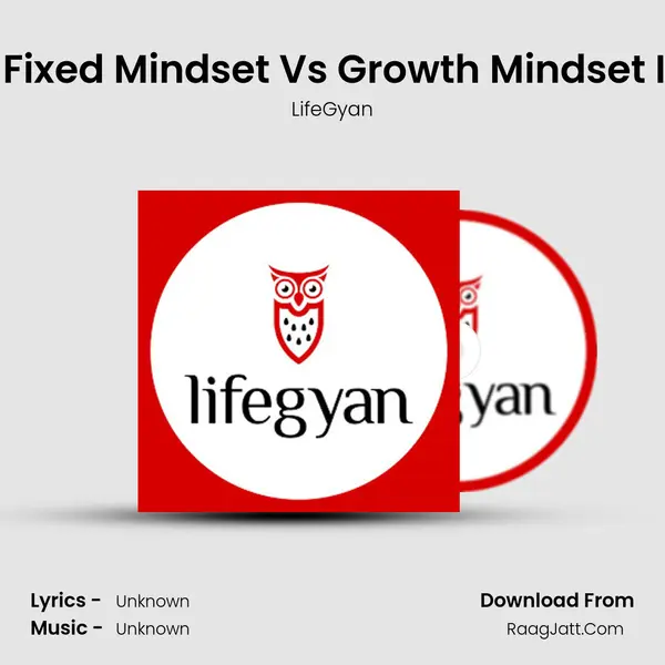Psychology Of Success - Fixed Mindset Vs Growth Mindset In Hindi- How To Succeed MP3 Song by LifeGyan Cover