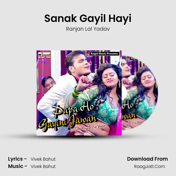 Sanak Gayil Hayi MP3 Song by Ranjan Lal Yadav Cover