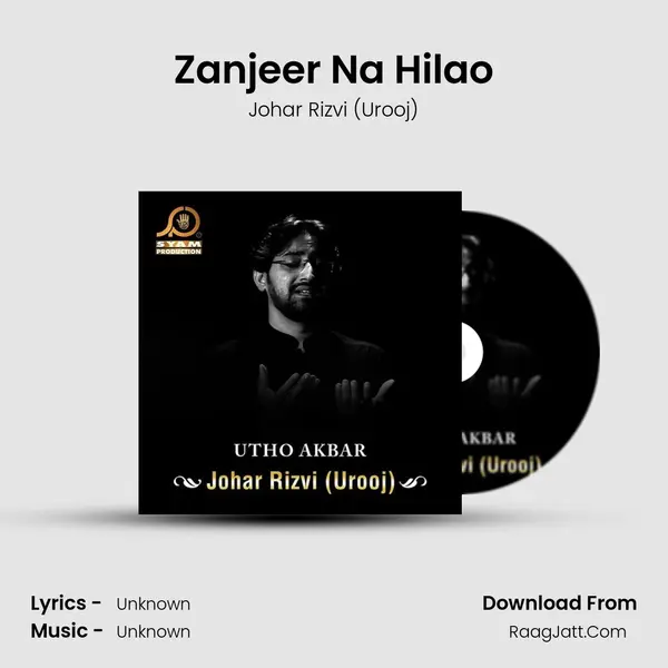 Zanjeer Na Hilao MP3 Song by Johar Rizvi (Urooj) Cover