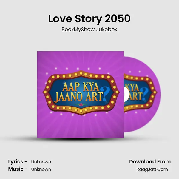 Love Story 2050 MP3 Song by BookMyShow Jukebox Cover
