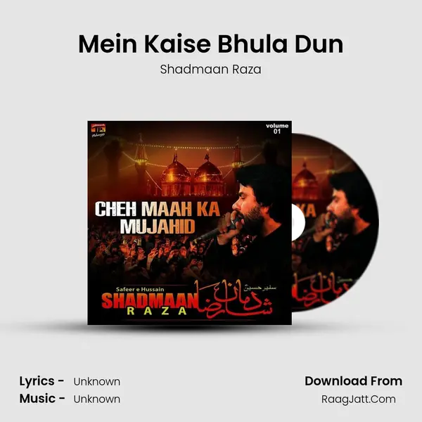 Mein Kaise Bhula Dun MP3 Song by Shadmaan Raza Cover