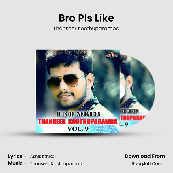 Bro Pls Like MP3 Song by Thanseer Koothuparamba Cover