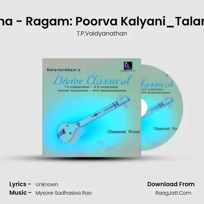 Thillana - Ragam: Poorva Kalyani_Talam: Adi MP3 Song by T.P.Vaidyanathan Cover