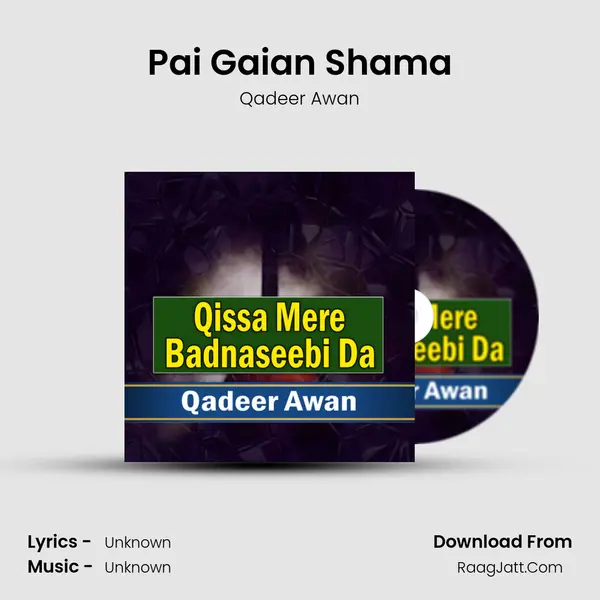 Pai Gaian Shama MP3 Song by Qadeer Awan Cover