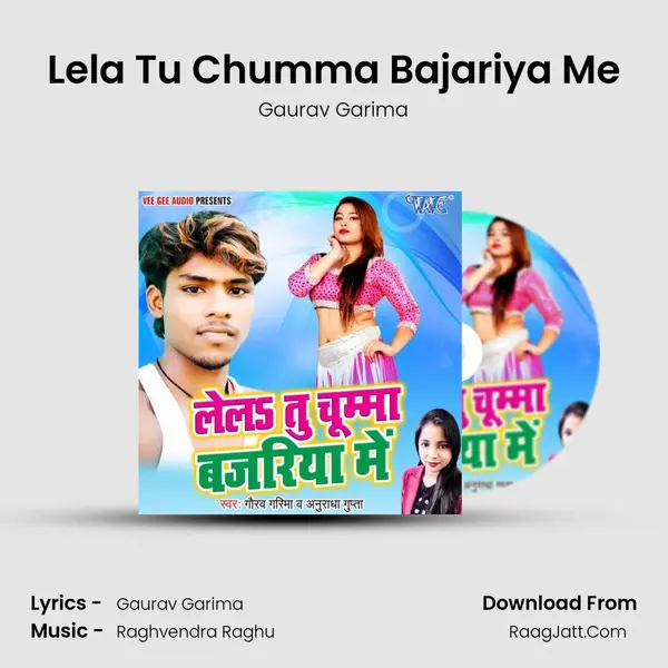 Lela Tu Chumma Bajariya Me - 