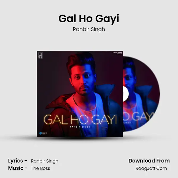 Gal Ho Gayi - Ranbir Singh