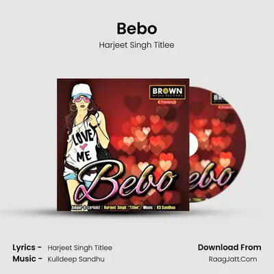 Bebo - Harjeet Singh Titlee