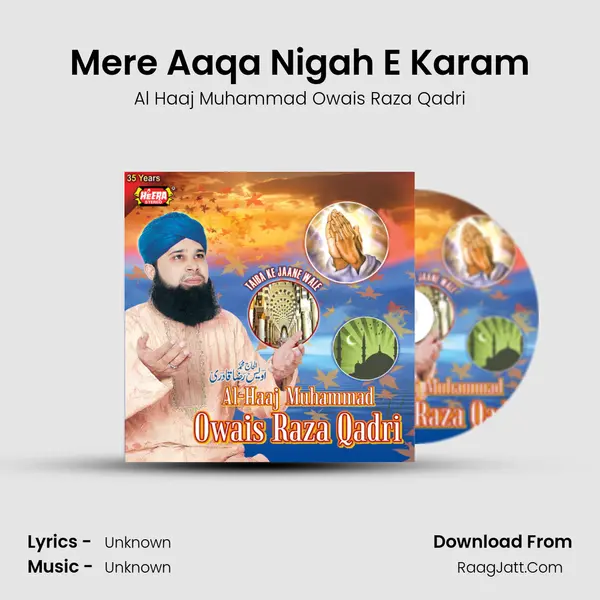 Mere Aaqa Nigah E Karam MP3 Song by Al Haaj Muhammad Owais Raza Qadri Cover