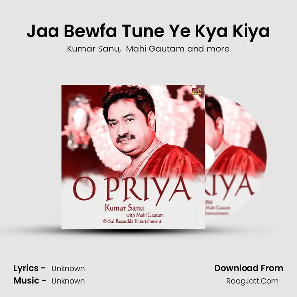 Jaa Bewfa Tune Ye Kya Kiya MP3 Song by Kumar Sanu Cover
