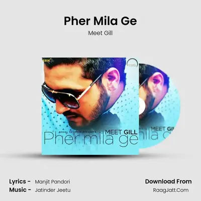 Pher Mila Ge MP3 Song by Meet Gill Cover