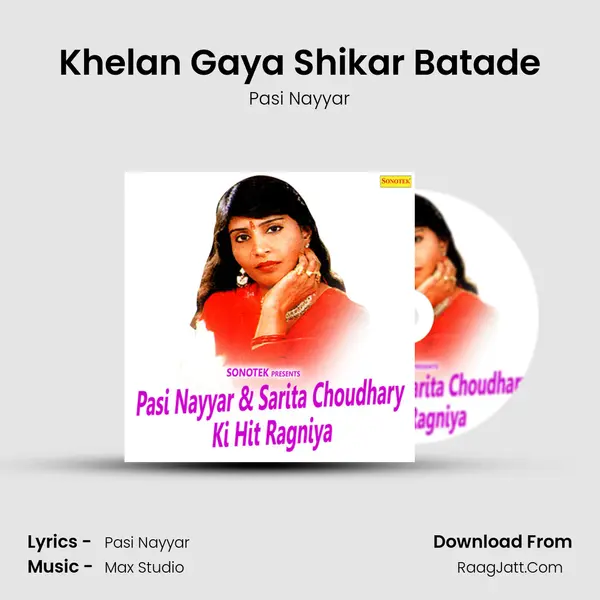 Khelan Gaya Shikar Batade MP3 Song by Pasi Nayyar Cover