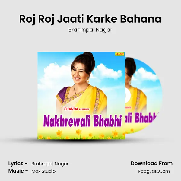 Roj Roj Jaati Karke Bahana MP3 Song by Brahmpal Nagar Cover