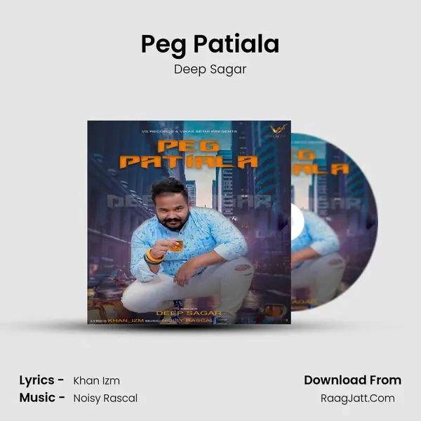 Peg Patiala - Deep Sagar