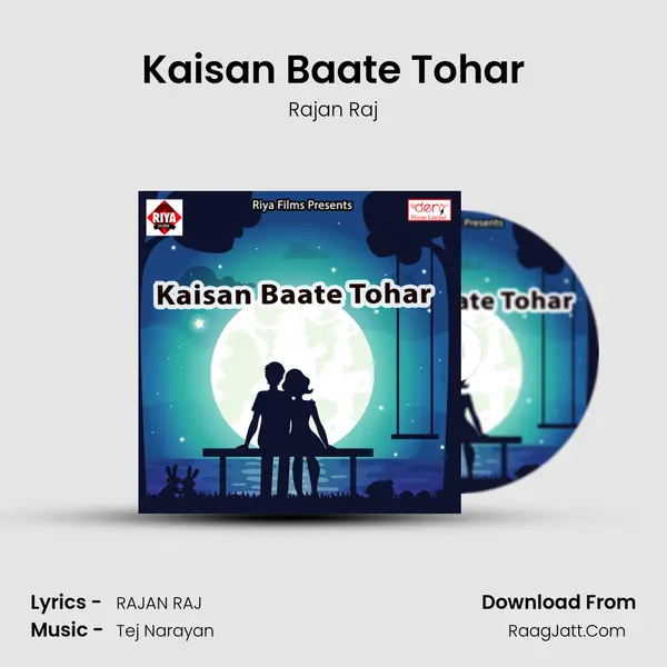 Kaisan Baate Tohar MP3 Song by Rajan Raj Cover