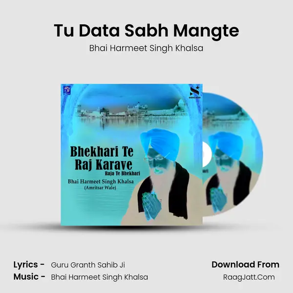 Tu Data Sabh Mangte MP3 Song by Bhai Harmeet Singh Khalsa Cover