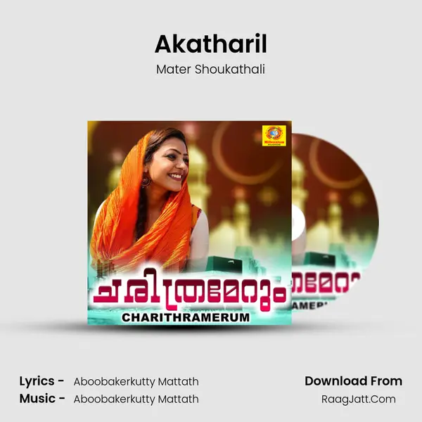 Akatharil MP3 Song by Mater Shoukathali Cover