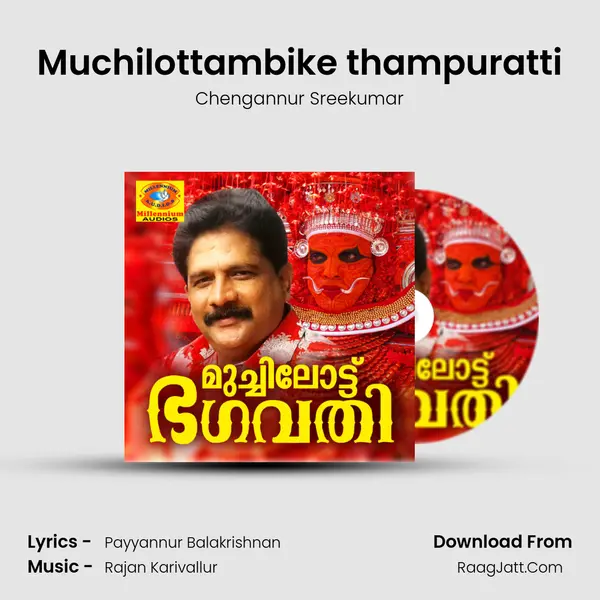 Muchilottambike thampuratti MP3 Song by Chengannur Sreekumar Cover