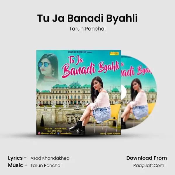 Tu Ja Banadi Byahli - Tarun Panchal