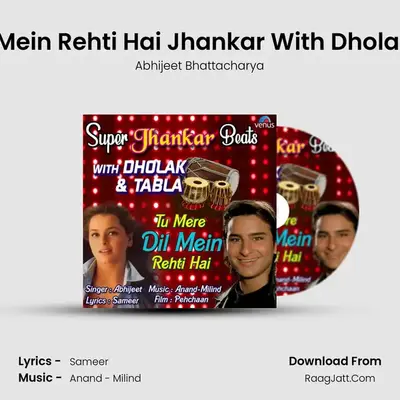 Tu Mere Dil Mein Rehti Hai Super Jhankar Beats With Dholak And Tabla - Abhijeet Bhattacharya