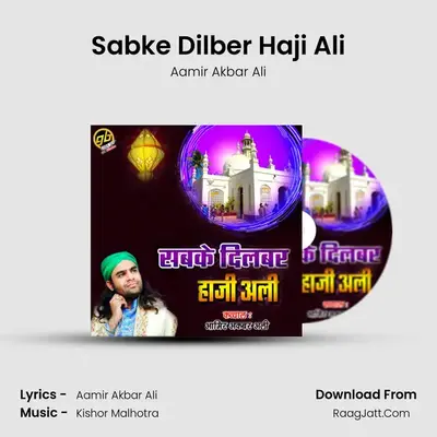 Sabke Dilber Haji Ali MP3 Song by Aamir Akbar Ali Cover