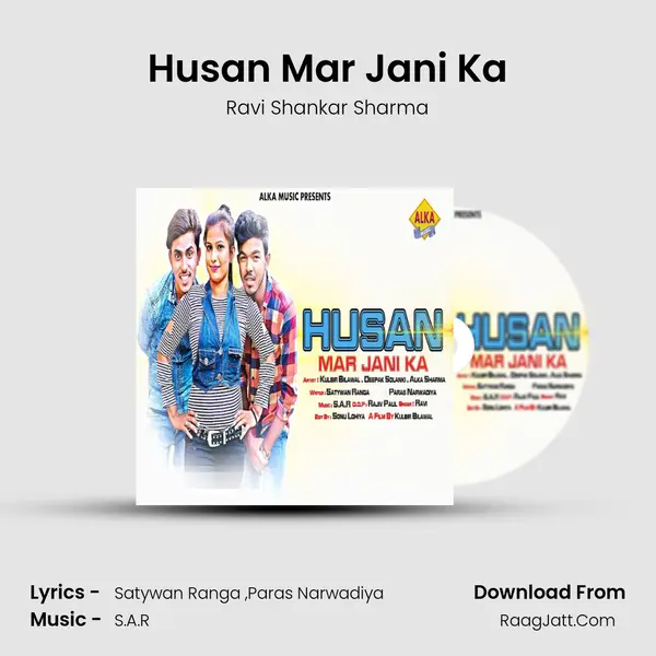 Husan Mar Jani Ka - Ravi Shankar Sharma