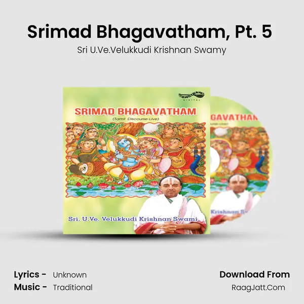 Srimad Bhagavatham, Pt. 5 (Live) MP3 Song by Sri U.Ve.Velukkudi Krishnan Swamy Cover