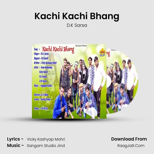 Kachi Kachi Bhang - D.K Sarsa