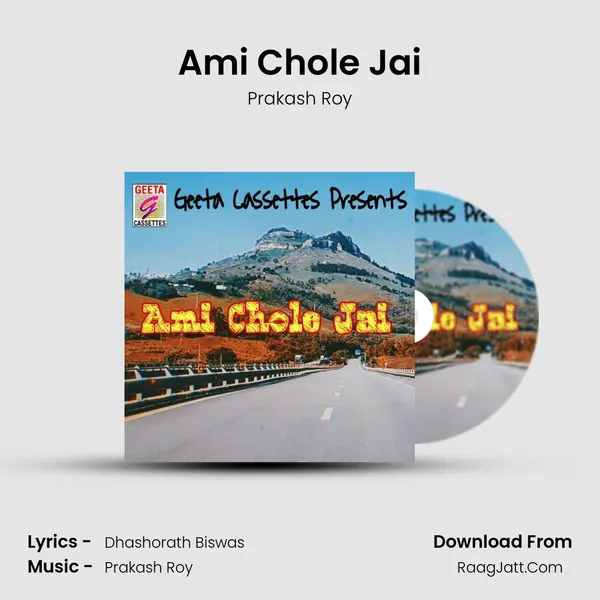 Ami Chole Jai - Prakash Roy