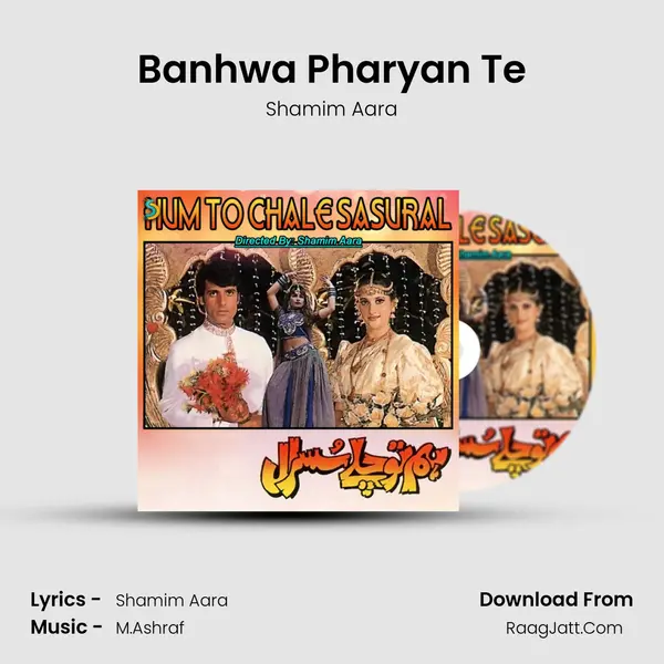 Banhwa Pharyan Te MP3 Song by Shamim Aara Cover