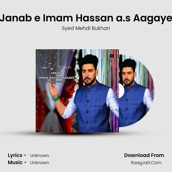 Janab E Imam Hassan A.S Aagaye - Syed Mehdi Bukhari