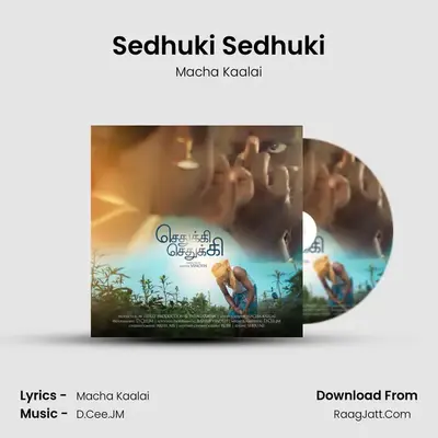 Sedhuki Sedhuki - Macha Kaalai