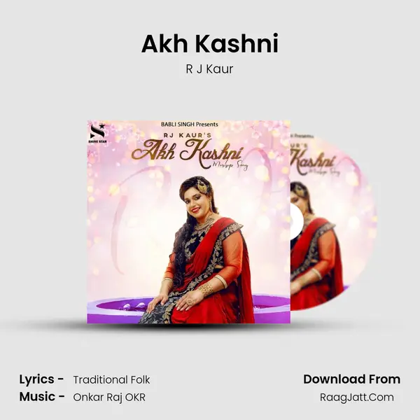 Akh Kashni - R J Kaur