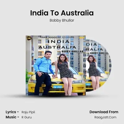 India To Australia MP3 Song by Bobby Bhullar Cover