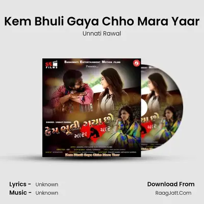 Kem Bhuli Gaya Chho Mara Yaar - Single - Unnati Rawal