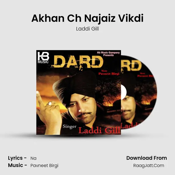 Akhan Ch Najaiz Vikdi MP3 Song by Laddi Gill Cover